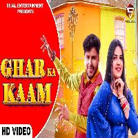 Ghar Ka Kaam Pranjal Dahiya Sumit Kajla New Haryanvi Songs Haryanavi 2023 By Sombir Kathurwal Poster